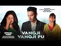 Vangji Vangji Pu | Kiran Engtipi | Promila Beypi | Dharam Sengnar | Ser production