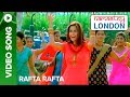 Rafta Rafta (Official Song Video) | Namastey London | Akshay Kumar & Katrina Kaif