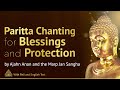 Paritta Chanting for Blessings & Protection ❖ Buddhist Chanting with Pāli & English Text ❖