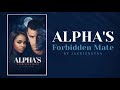 ALPHA'S FORBIDDEN MATE | episode 1,2,3 #glimpse #audiobook