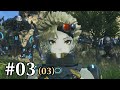 Xenoblade Chronicles 3 (100%/Hard) - Chapter 3 / Part #03: The Kind Right Hand