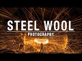 How to do Steel Wool Photography