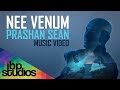 Nee Venum | Prashan Sean | Official Music Video