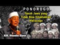 Ponorogo - Tanah Jawa yang Tidak Bisa Ditaklukkan Walisongo || Kh Husein Ilyas Mojokerto