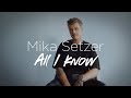 Mika Setzer – All I Know (Official Lyric Video)