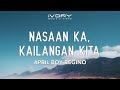 April Boy Regino - Nasaan Ka, Kailangan Kita (Official Lyric Video)