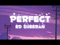 Perfect - Ed Sheeran (Lyrics video)