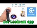 How to setup mini spy camera with lookcam app
