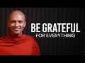 Be Grateful For Everything | Buddhism In English
