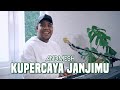 Kupercaya Janjimu & Sampai Akhir Hidupku (Cover by Andmesh Kamaleng)
