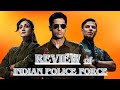 Indian Police Force Series Review || Good or Bad 🤔?