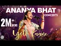 Ananya Bhat Concerts | Yelli Kaane Music Video
