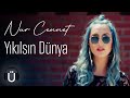 Nur Cennet  - Yıkılsın Dünya #2018 (Official Music Video)