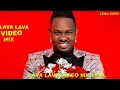 BEST OF LAVA LAVA VIDEO MIX 2022 [WASAFI] WCB @iamlavalava SONGS MIX | Bongo mix | Lava lava mix