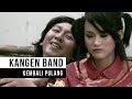 KANGEN BAND - Kembali Pulang (Official Music Video)