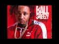 1.  Ball Greezy - Since You Been Away Feat. Ice Billion Berg (BaeDay Mixtape)