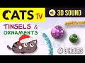 GAME FOR CATS - Christmas Ornaments & tinsels 🎄 3 HOURS (CATS TV)