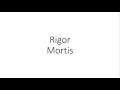 Rigor Mortis - Forensic Medicine (FMT)