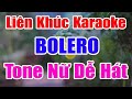 Liên Khúc Karaoke Bolero Tone Nữ - Liên Khúc Karaoke Nhạc Sống Vip 2022 - Tone Nữ Nhiều Bài Hay