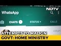 Government Asks WhatsApp To Explain Breach Amid Snooping Row