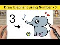 How to Draw Elephant using number - 3 Easy for Kids and Toddlers
