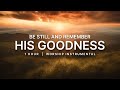 Remember His Goodness | 1 hour of Instrumental Worship | Prayer Music