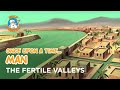 Once Upon a Time... Man - The fertile valleys