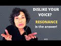 Singing Resonance - DISLIKE YOUR VOICE?  RESONANCE is your answer!
