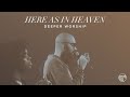 Here As In Heaven | Deeper Worship (Official Live Video)