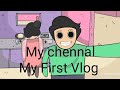 My First Vlog🤳🤳 saport please like and subscribe 😀😄