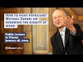 How to fight populism? Michael Sandel on renewing the dignity of work
