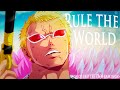 One Piece「AMV」Donquixote Doflamingo - Rule the World