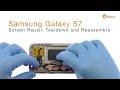Samsung Galaxy S7 Screen Repair, Teardown and Reassemble - Fixez.com