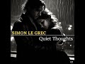 Simon Le Grec - Quiet Thoughts (Original Mix)