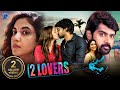 2 LOVERS | 2023 New Released Hindi Dubbed Movie | Naveen Chandra, Ritu Varma | South Indian Movie |