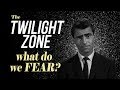 The Twilight Zone - What Do We Fear? | Video Essay