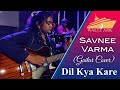 Dil Kya Kare (Guitar Cover) | Savnee Varma | Waltz Ark
