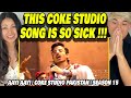'THIS SONG IS SO SICK!' | Aayi Aayi | Coke Studio Pakistan | Season 15 |  FIRST TIME LISTENING