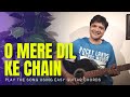 O Mere Dil Ke Chain Guitar Chords | @chitranshisir