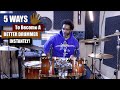 5 Ways To Become A Better Drummer 🖐🏾😬...Instantly!