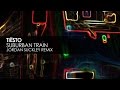 Tiësto - Suburban Train (Jordan Suckley Remix)