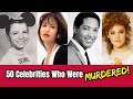 50 Celebrities & Famous People Who Were Shockingly MURDERED!