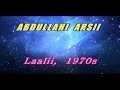 OLD OROMO MUSIC #ABDULLAHI ARUSI Laali  BEST of Mid of 1970s