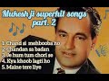 मुकेश जी के सदाबहार गाने।। Mukesh ji's superhit songs part 2