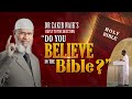 Dr Zakir Naik’s Reply to the Question, “Do You Believe in the Bible?"