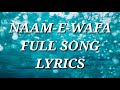 NAAM-E-WAFA___FULL SONG LYRICS__NEW LYRICS 2018
