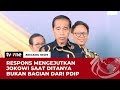 Bukan Bagian dari PDIP, Ini Jawaban Singkat Jokowi | Breaking News tvOne
