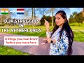 Struggles of Indians in the Netherlands | Things to know before moving to the Netherlands