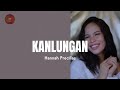 Kanlungan - Hannah Precillas / / Lyrics / / Kambal Karibal OST