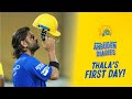 Thala's First day at Practice - Anbuden Diaries IPL 2024